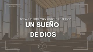 Siervas de María: Un sueño de Dios