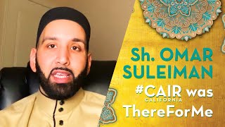 CAIR Was There For Me - Sh. Omar Suleiman | CAIR-LA