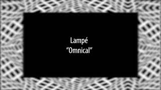 Lampé - Omnical [Phobos records]