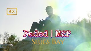 Faded | M2P 4K | Slugs Bay Malta