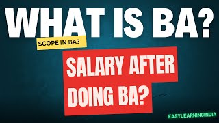 What is BA? Scope in BA II Salary after doing BA? Top BA Colleges in India?