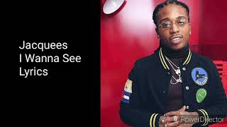 Jacquees - I Wanna See (Lyrics On Screen)