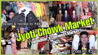 Exploring Jyoti Chowk Market 2020 + Haul | Jalandhar's Punjab famous wholesale & cheapest market