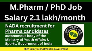 NADA recruitment for Pharma candidates || Salary 2.1 lakh month