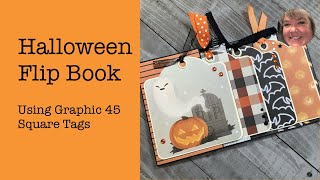 Halloween Flip Book with Graphic 45 Square Tags Walk-Through