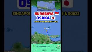 SURABAYA TO OSAKA FLIGHT ROUTE | SINGAPORE AIRLINES SQ923 & SQ622 29-8-2024