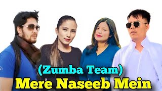 Mere Naseeb Mein | Zumba Team All Round Dance Studio Urlabari