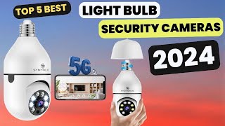 Top 5 Best Light Bulb Security Cameras 2024 - Tech Gadgets: The Only 5 You Should Consider Today"