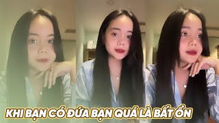 Khi bạn có đứa bạn quá là bất ổn | Cột Sống Gen Z