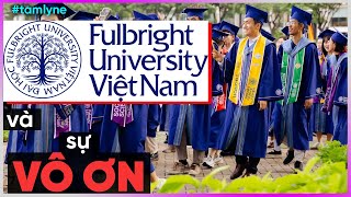 Đại học FulBright và Sự Vô Ơn [Dưa Leo DBTT]