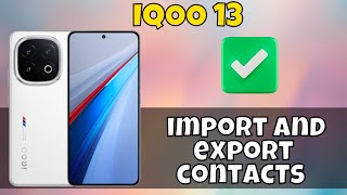 IQOO 13 Contacts import And Export settings || How to import and export contacts #iqoo13