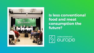 Is less conventional food and meat consumption the future?