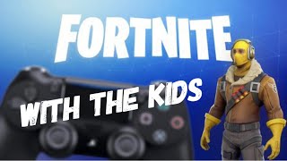 Fortnite With My Kids