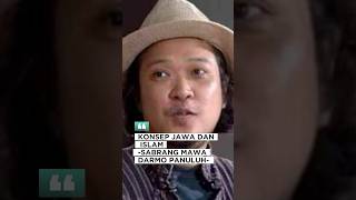 Konsep Jawa dan Islam Menuut Sabrang Moso Darmo Panuh