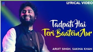 Tadpati Hai Teri Baatein Lyrics English Translation Arijit Singh , Sakina Khan  By Music Master