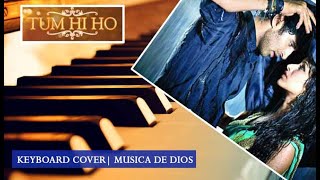 "Tum Hi Ho Aashiqui 2"| Keyboard Cover | Aditya Roy Kapur, Shraddha Kapoor | Music - Mithoon