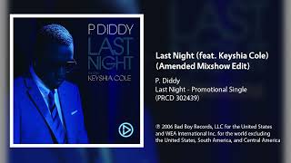 P. Diddy - Last Night (feat. Keyshia Cole) (Amended Mixshow Edit)