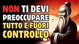 Non Preoccuparti! TUTTO È FUORI CONTROLLO. | 5 Antidoti Taoisti | Crescita Spirituale