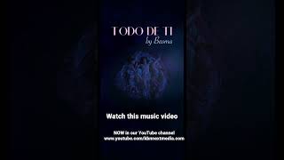 “Todo de Tí” by Basma. Now watch