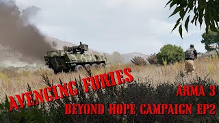 AVENGING FURIES - BEYOND HOPE Campaign EP 2 - ARMA 3 STORY CAMPAIGN SHOWCASE