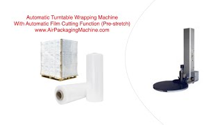 Turntable Wrapping Machine With Automatic Film Cutting Function Pre stretch)