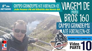 #10-Viagem de moto de CAMPO GRANDE-MS a FORTALEZA-CE-1º dia VOLTA João Pessoa- Ribeira do Pombal-BA