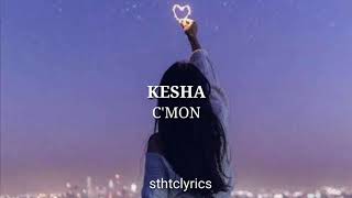 Kesha // C'Mon [Sub. Español]