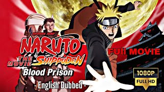 Naruto Shippuden the Movie: Blood Prison | English Dubbed | Full Movie