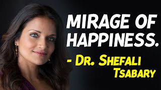 Two examples of what really brings us joy.  Dr. Shefali Tsabary motivation.