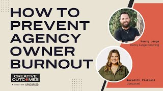 How To Prevent Agency Owner Burnout with Kenny Lange