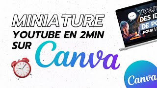 Créer une miniature YouTube sur Canva en 2 minutes ! Hack création de contenu digital ✨