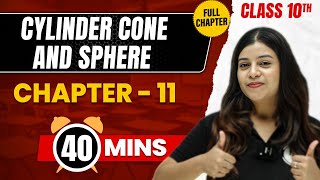 CYLINDER , CONE AND SPHERE in 40 Mins | Complete Chapter Mind - Map | Class 10 ICSE MATHS