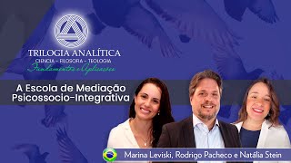 A Escola de Mediação Psicossocio-Integrativa : Trilogia Analítica - Fundamentos e Aplicações