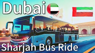 Dubai [4K] Dubai to Sharjah Bus Ride 🇦🇪