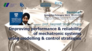 Improving performance & reliability of mechatronic systems using modelling & control strategies