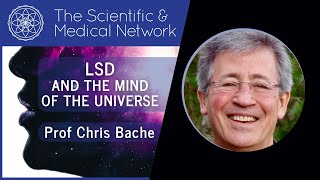 Prof Chris Bache - LSD and the Mind of the Universe