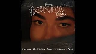 *Fanatico Remix - Lenny Tavarez, Feid, Maxiolly, Rels B, De La Ghetto | Audio*