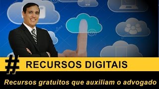 3 Recursos digitais que auxiliam o advogado