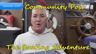 413. Community Post , Channel Update 103 -The Boating Adventure