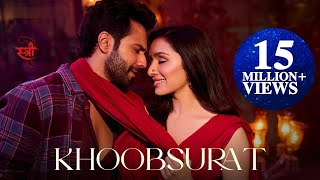 Khoobsurat | Stree 2 | Varun Dhawan | Shraddha Kapoor | Rajkummar Rao | Sachin-Jigar | Vishal Mishra