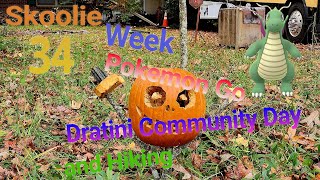 Skoolie Week 34 Pokemon Go Dratini Community Day and Hiking