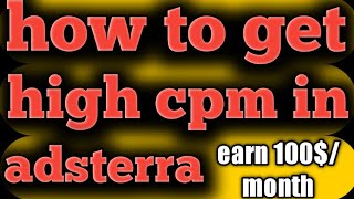 how to get high CPM in adsterra | high cpm ads in adsterra | adsterra high CPM unlimited trick