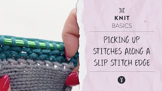 Knitting Basics: Picking Up Stitches Along a Slip Stitch Edge