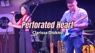 Clarissa Diokno - Perforated Heart 💔 (Original Song) [Live]