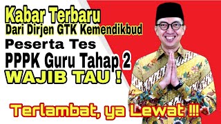 PPPK TAHAP 2. TIGA DOKUMEN PENTING YANG HARUS DIMILIKI PESERTA TES TAHAP 2. TERLAMBAT YA LEWAT !