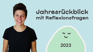 Jahresrückblick 2023 mit Fragen zur Selbstreflexion ✨