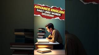 Improve Your English Speaking with Advanced Vocabulary#short