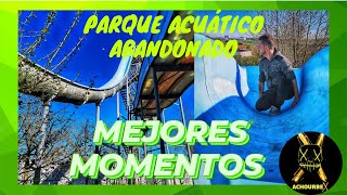 Mejores momentos en el PARQUE ACUÁTICO ABANDONADO