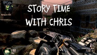 Story Time w/Chris (47-5 Black Ops 2 Gameplay/Commentary)