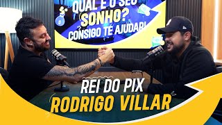 Rodrigo Villar o Rei do Pix  | Podcast com Douglas Inácio